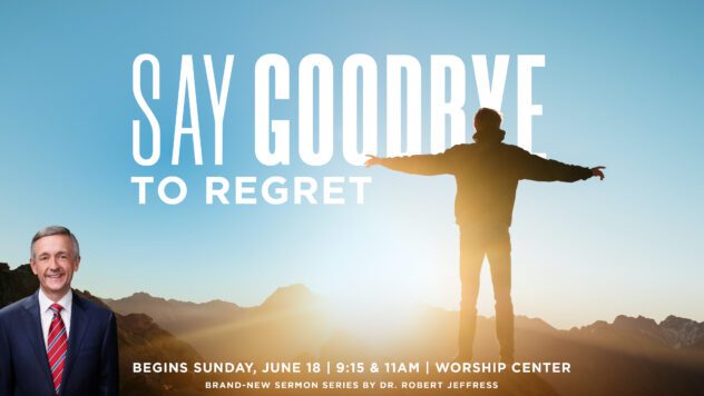 First Baptist Orlando - Leave behind your regrets and mistakes